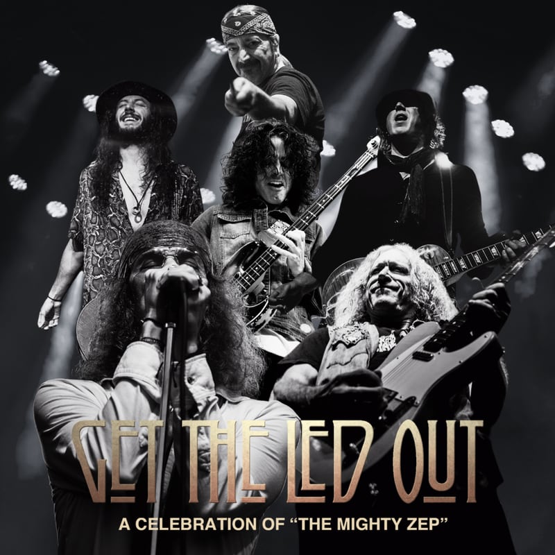 Led Zeppelin tribute band Get the Led Out will rock the Rialto Square Theatre stage March 2 in downtown Joliet.