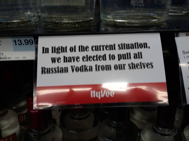 Hy-Vee in Peru put up signs to customers it will remove Russian vodka from its shelves, but most vodka brands in the Illinois Valley are not made in Russia.