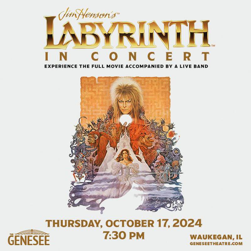 Experience the 80s cult classic film “Labyrinth” on screen with the iconic soundtrack performed by a live band and accompanied by David Bowie’s legendary vocals. The performance takes place at 7:30 p.m. Thursday, Oct. 17 at the Genesee Theatre, 203 N. Genesee St., Waukegan.