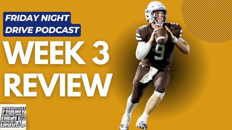 Friday Night Drive podcast: IHSA football Week 3 review