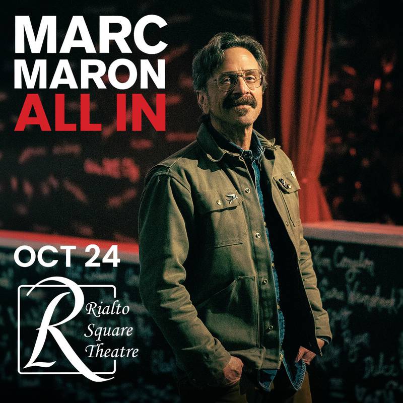 Comedian Marc Maron will bring his “All In” show to the Rialto Square Theatre in downtown Joliet on Thursday, Oct. 24.