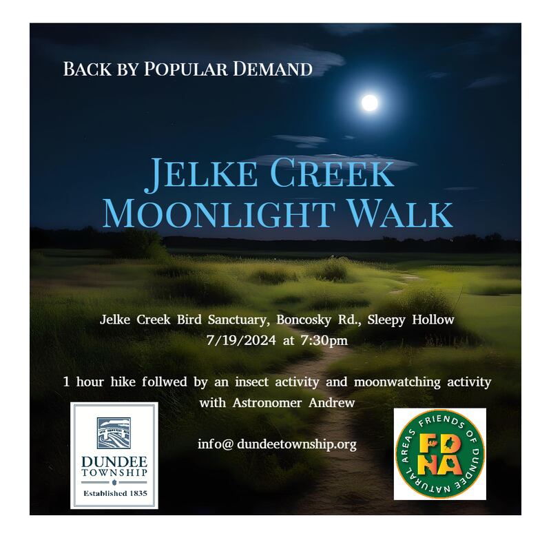 The Friends of the Dundee Natural Areas’ annual Moonlight Walk will return Friday, July 19, 2024, at Jelke Creek Bird Sanctuary on Boncosky Road in Sleepy Hollow.