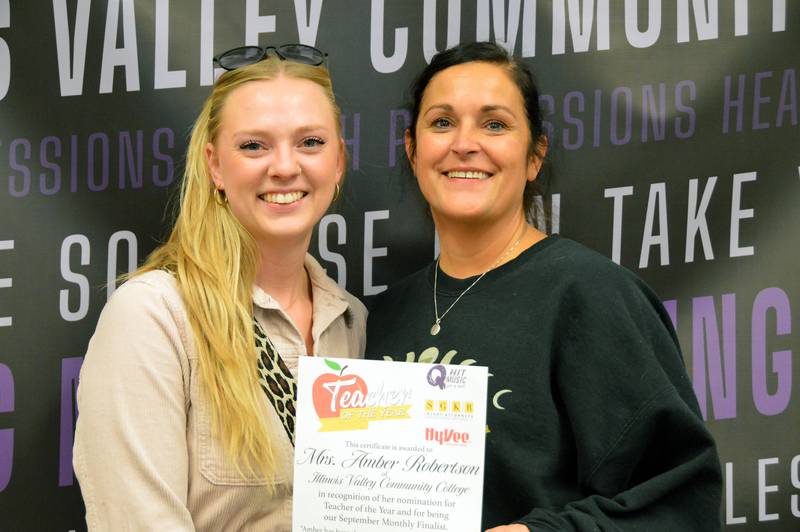 Nursing graduate Alex Hunt (left) nominated her Illinois Valley Community College instructor Amber Robertson (right) for a local outstanding teacher award. “She has a spark for nursing and anyone who has her (as an instructor) thrives in what they do,” Hunt wrote in her nomination.