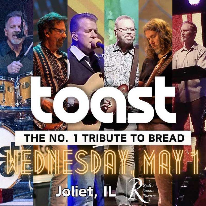 TOAST - The Ultimate Bread Experience is coming to the Rialto Square Theatre in downtown Joliet, on Wednesday, May 1.