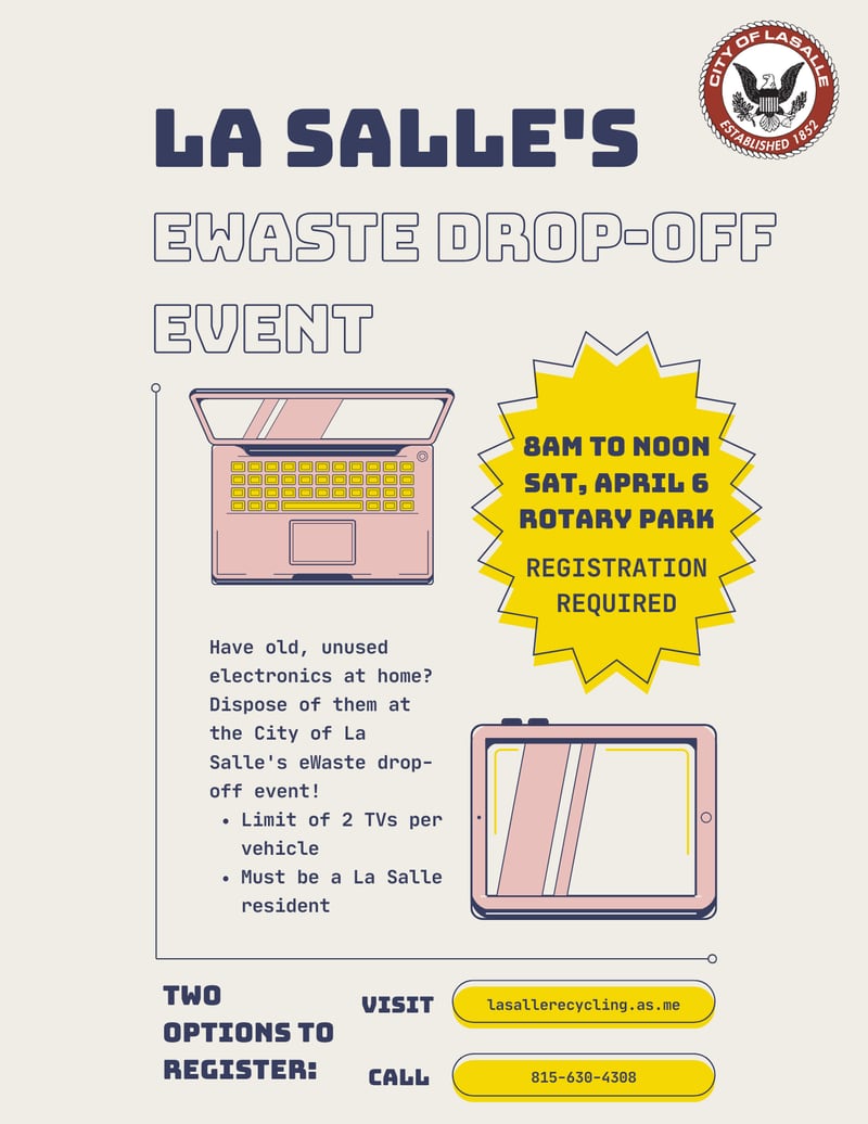 La Salle residents looking to get rid of old, unused electronics can now register for the city’s e-waste drop-off event from 8 a.m. to noon on Saturday, April 6, at Rotary Park, 2837 East 5th Road.