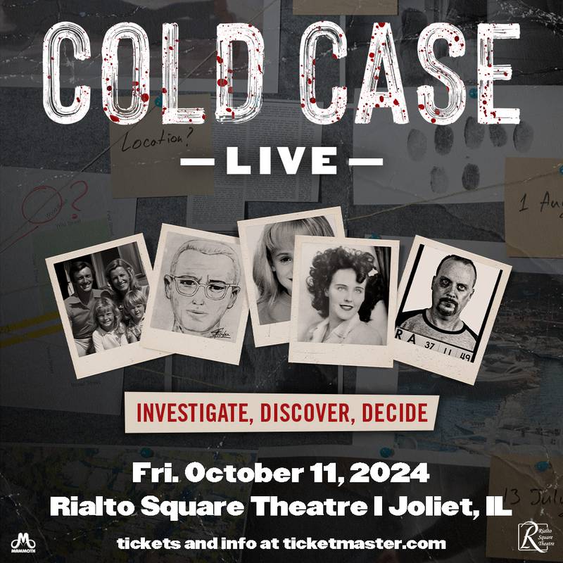 True-crime fans can help solve the mysteries of some of America’s most notorious cold cases as Cold Case Live comes to the Rialto Square Theatre in downtown Joliet on Friday, Oct. 11, 2024.