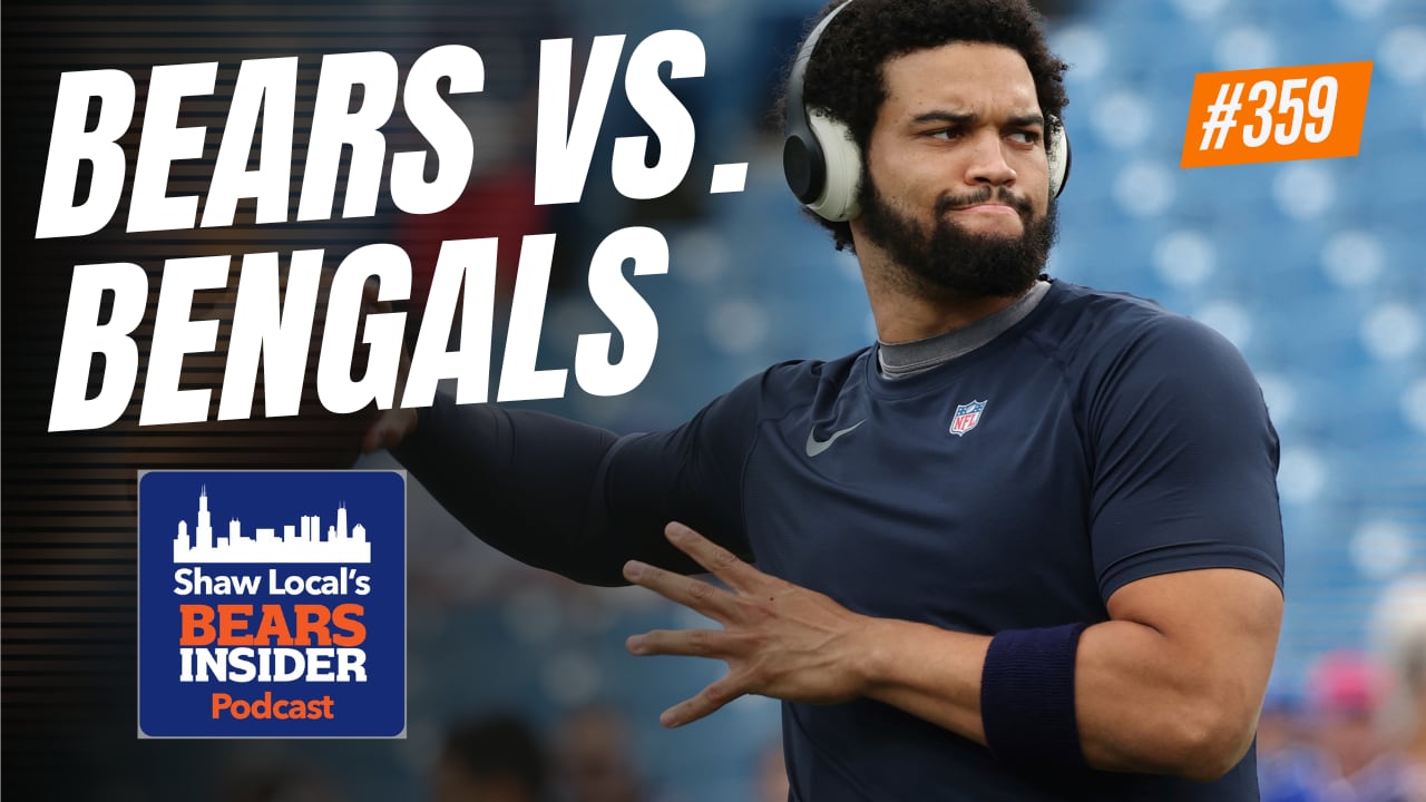 Bears Insider Podcast Episode 359: Bears prepare for preseason matchup with Cincinnati Bengals